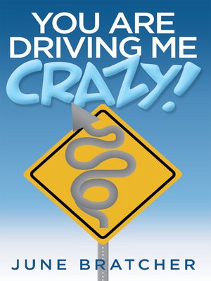 cover image of You Are Driving Me Crazy!
